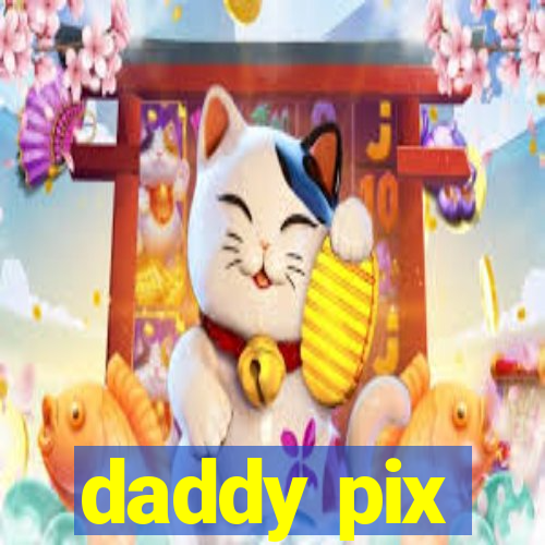 daddy pix